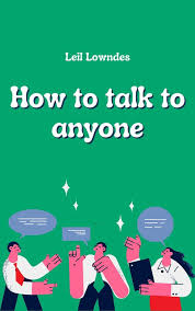 ملخص كتاب كيف تتحدث لأي شخص- Talk to Anyone